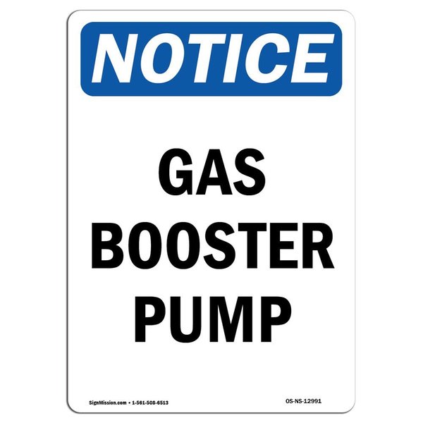 Signmission Safety Sign, OSHA Notice, 18" Height, Aluminum, Gas Booster Pump Sign, Portrait OS-NS-A-1218-V-12991